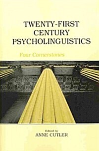 Twenty-First Century Psycholinguistics : Four Cornerstones (Paperback)