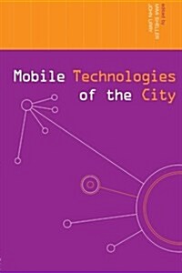 Mobile Technologies of the City (Paperback)