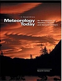 Meteorology Today: An Introduction to Weather, Climate, and the Environment [With CDROM and Infotrac]                                                  (Hardcover, 7th)