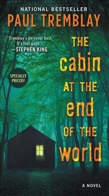 The Cabin at the End of the World (Mass Market Paperback)
