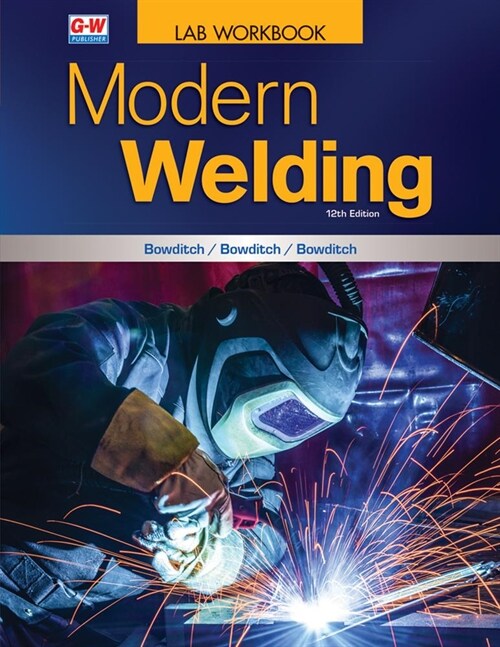 Modern Welding (Paperback, 12, Twelfth Edition)