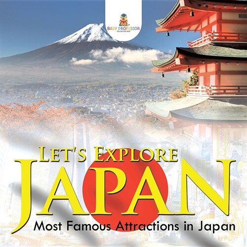 Lets Explore Japan (Most Famous Attractions in Japan) (Paperback)