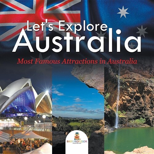 Lets Explore Australia (Most Famous Attractions in Australia) (Paperback)