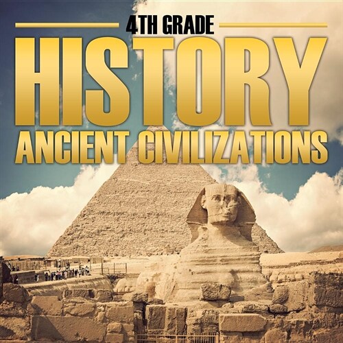 4th Grade History: Ancient Civilizations (Paperback)