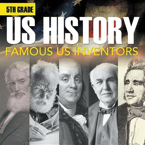 5th Grade Us History: Famous Us Inventors (Booklet) (Paperback)