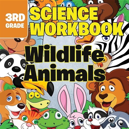 3rd Grade Science Workbooks: Wildlife Animals (Paperback)