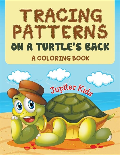 Tracing Patterns on a Turtles Back (a Coloring Book) (Paperback)