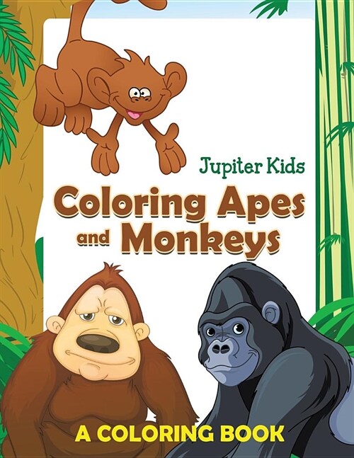 Coloring Apes and Monkeys (a Coloring Book) (Paperback)