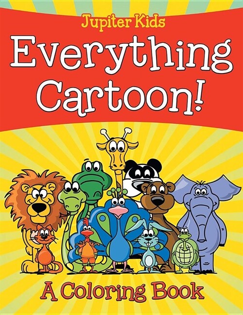 Everything Cartoon! (a Coloring Book) (Paperback)