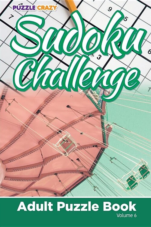 Sudoku Challenge: Adult Puzzle Book Volume 6 (Paperback)