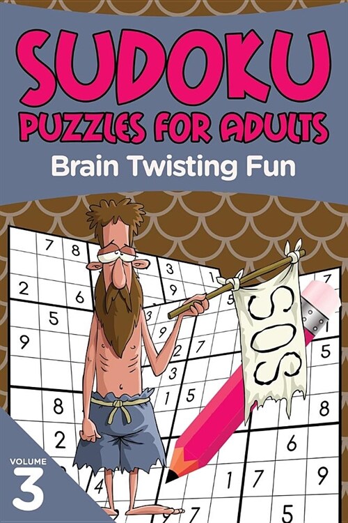 Sudoku Puzzles for Adults: Brain Twisting Fun Volume 3 (Paperback)