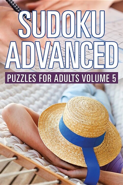 Sudoku Advanced: Puzzles for Adults Volume 5 (Paperback)