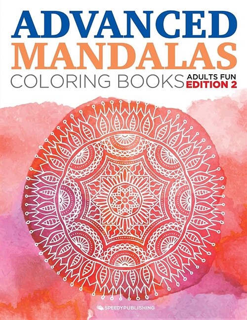 Advanced Mandalas Coloring Books Adults Fun Edition 2 (Paperback)