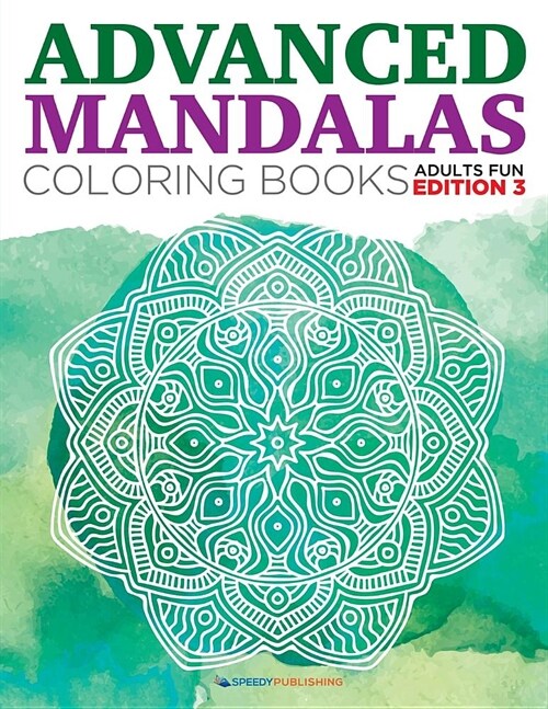 Advanced Mandalas Coloring Books Adults Fun Edition 3 (Paperback)