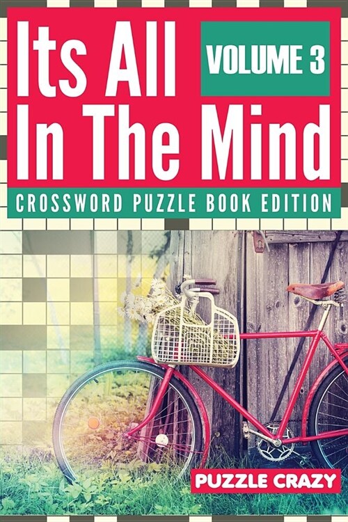 Its All in the Mind Volume 3: Crossword Puzzle Book Edition (Paperback)