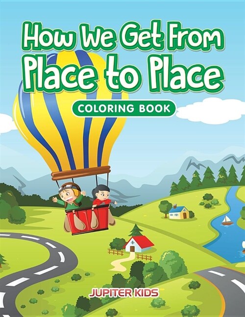 How We Get from Place to Place Coloring Book (Paperback)
