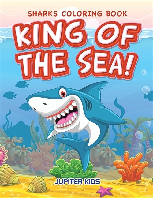 King of the Sea! Sharks Coloring Book (Paperback)