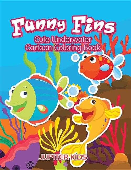 Funny Fins: Cute Underwater Cartoon Coloring Book (Paperback)