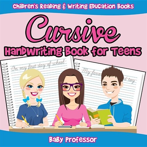 Cursive Handwriting Book for Teens: Childrens Reading & Writing Education Books (Paperback)