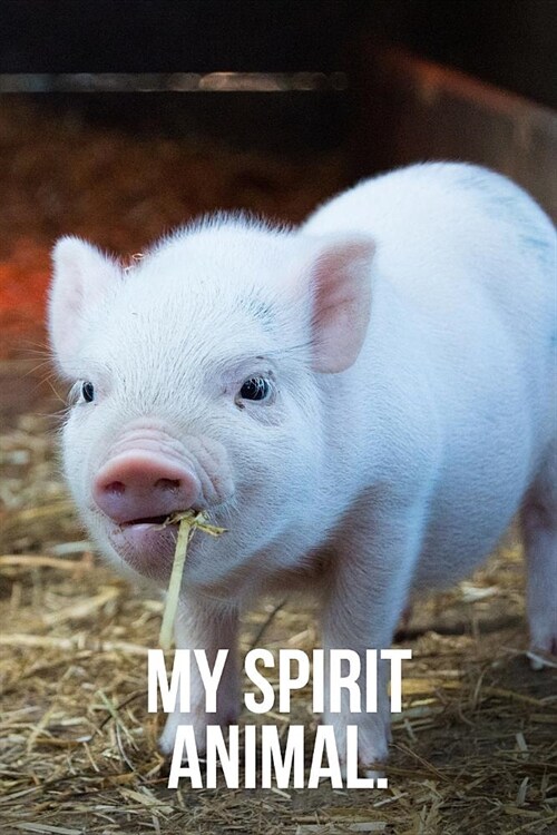 My Spirit Animal: Piglet Journal (Paperback)