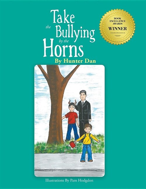 Take the Bullying by the Horns (Paperback)
