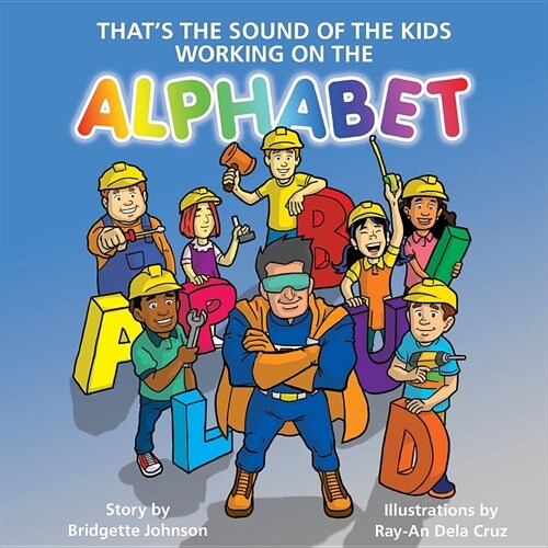 Thats the Sound of the Kids Working on the Alphabet (Paperback)