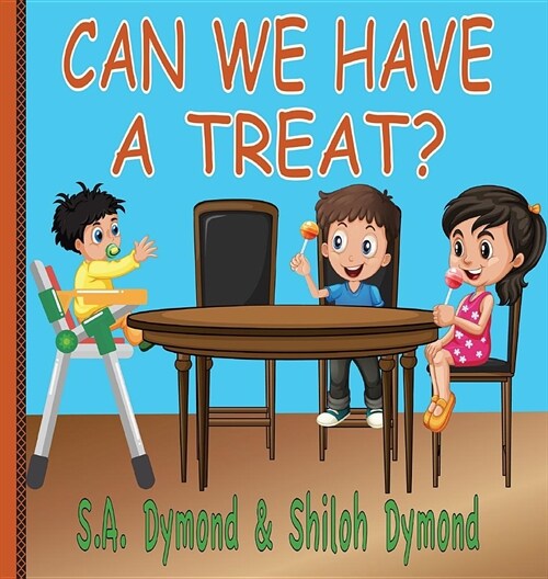 Can We Have a Treat? (Hardcover)