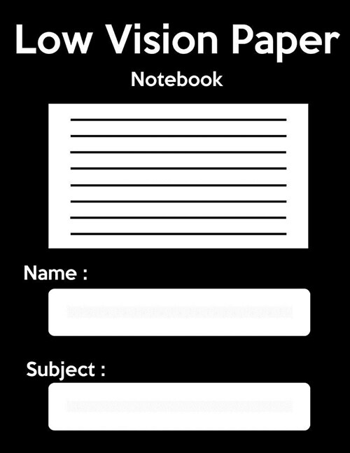 Low Vision Notebook: Bold Line White Paper for Low Vision, Visually Impaired, Great for Students, Work, Writers, School, Note Taking (Paperback)
