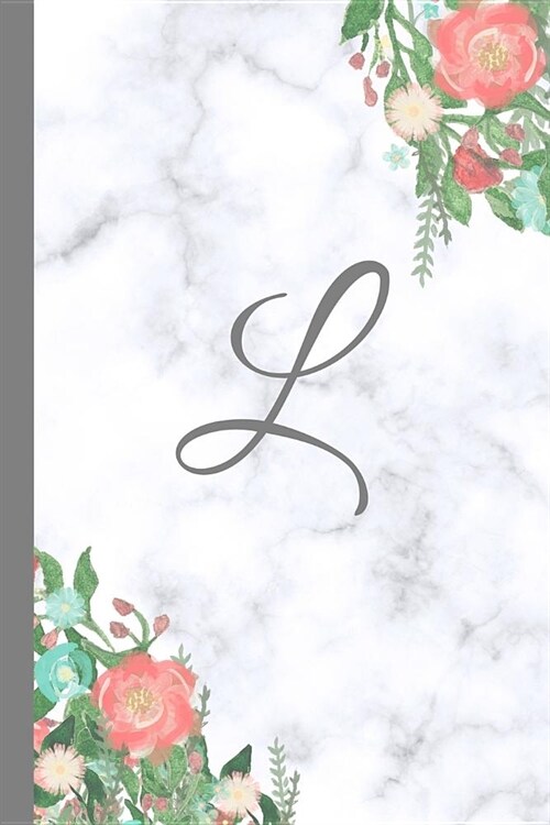 L: Letter L Monogram Floral Marble Journal, Pretty Pink Flowers on Elegant White & Grey Marble Notebook Cover, Stylish Gr (Paperback)