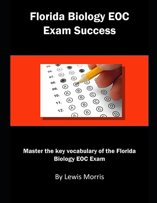 Florida Biology Eoc Exam Success: Master the Key Vocabulary of the Florida Biology Eoc Exam (Paperback)