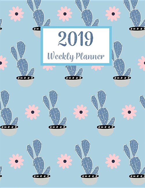 2019 Weekly Planner: 365 Dated Planner Schedule Organizer, 2019 Monthly Planner,52 Weeks, 12 Month Calendar, Appointment Notebook, to Do Li (Paperback)