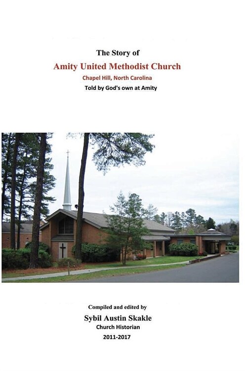 The Story of Amity United Methodist Church (Paperback)