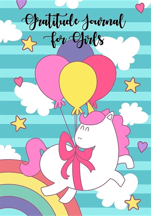 Gratitude Journal for Girls: Unicorn Kids Gratitude Journal, Gratitude Book for Children, Gratitude Journal with Prompts & Doodling, Drawing, Color (Paperback)