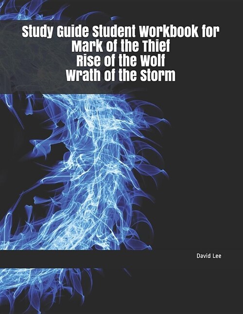 Study Guide Student Workbook for Mark of the Thief Rise of the Wolf Wrath of the Storm (Paperback)