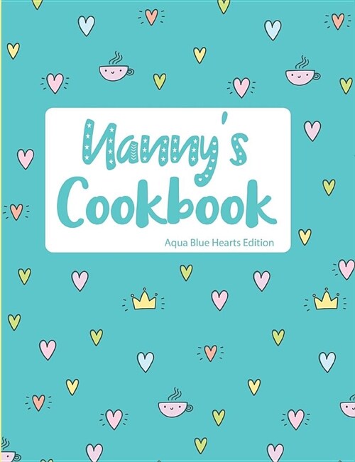 Nannys Cookbook Aqua Blue Hearts Edition (Paperback)