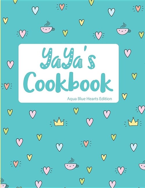 Yayas Cookbook Aqua Blue Hearts Edition (Paperback)