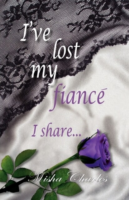 Ive Lost My Fiance I Share... (Paperback)