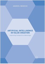 Artificial Intelligence in Value Creation: Improving Competitive Advantage (Paperback)