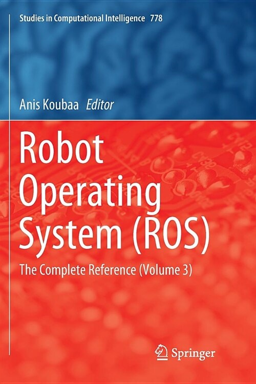 Robot Operating System (Ros): The Complete Reference (Volume 3) (Paperback)