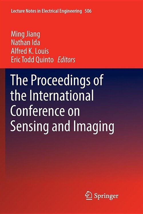 The Proceedings of the International Conference on Sensing and Imaging (Paperback)
