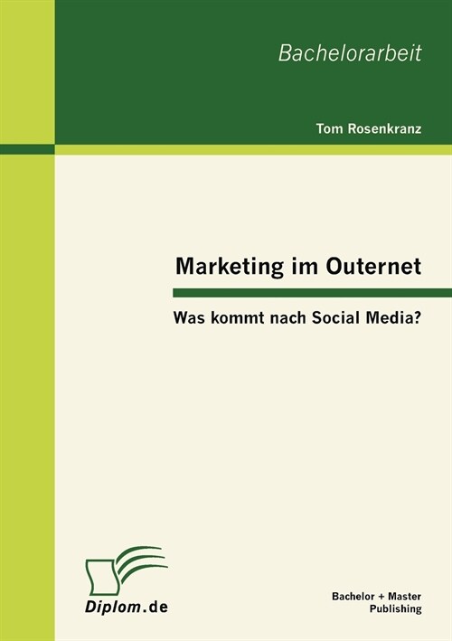 Marketing Im Outernet: Was Kommt Nach Social Media? (Paperback)