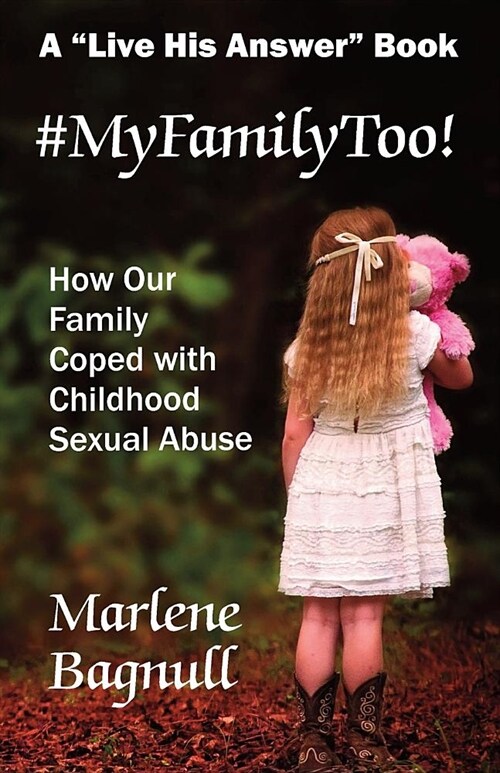 #myfamilytoo!: How Our Family Coped with Childhood Sexual Abuse (Paperback)