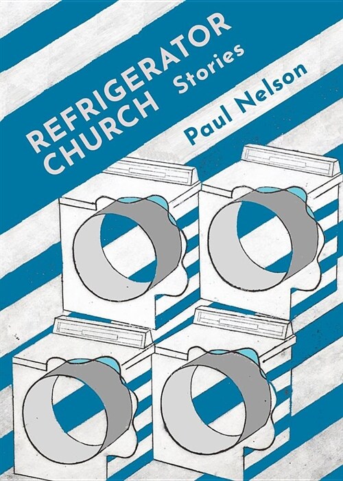 Refrigerator Church: Stories (Paperback)