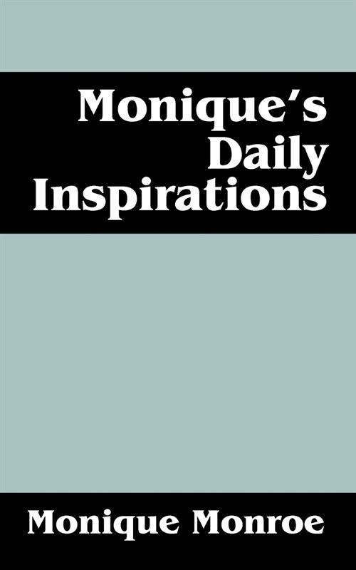Moniques Daily Inspirations (Paperback)