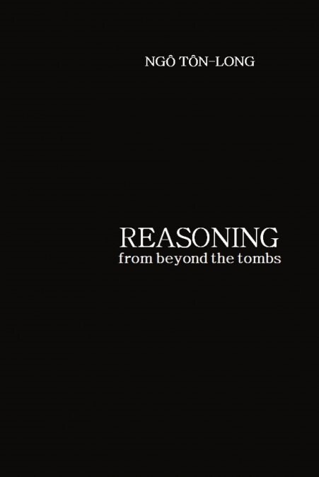 Reasoning from Beyond the Tombs (Paperback)