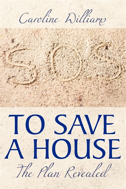 To Save a House: The Plan Revealed (Paperback)