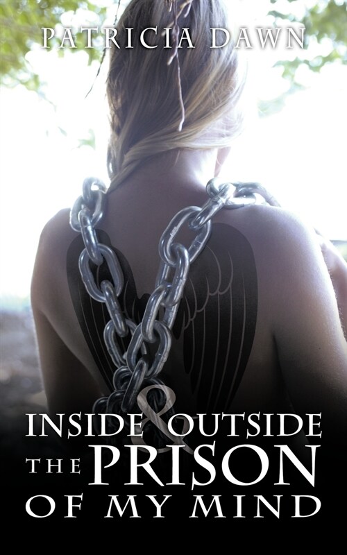 Inside and Outside the Prison of My Mind (Paperback)