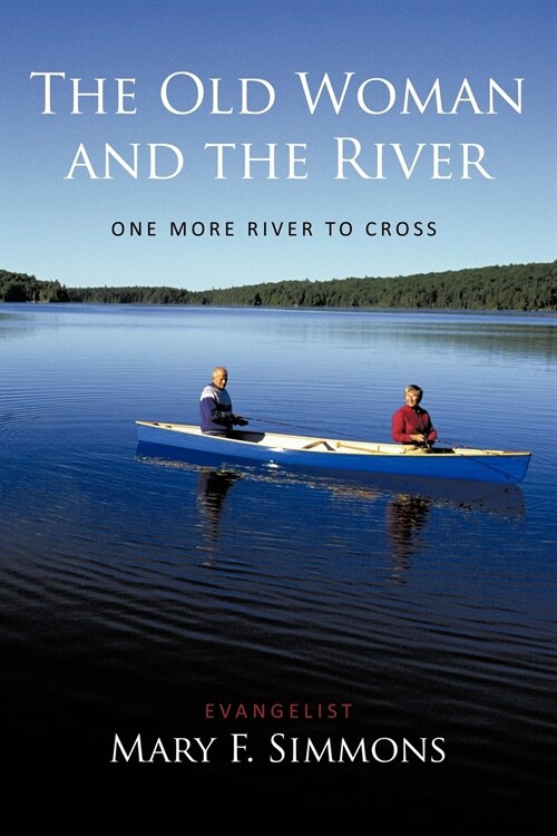 The Old Woman and the River: One More River to Cross (Paperback)