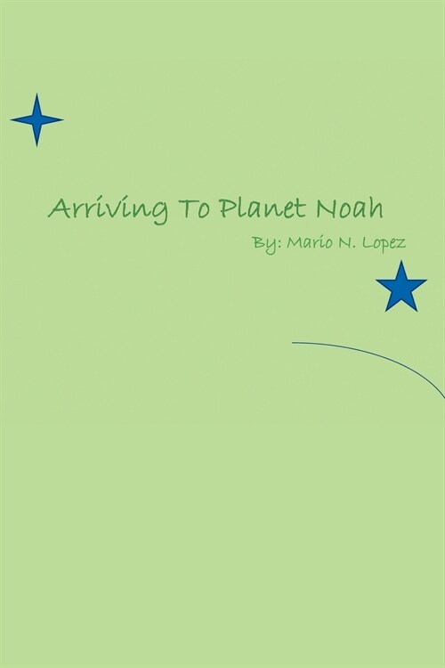 Arriving to Planet Noah (Paperback)