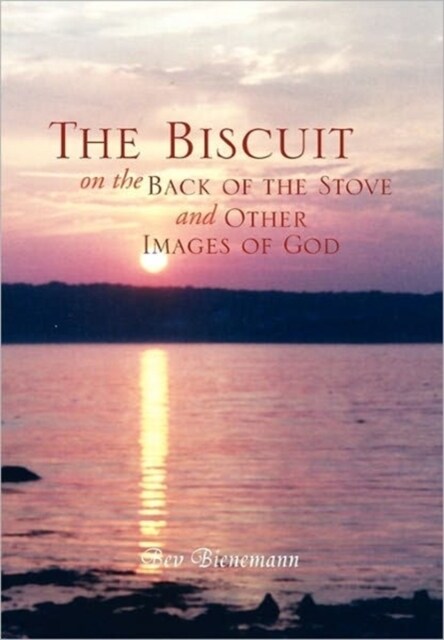 The Biscuit on the Back of the Stove and Other Images of God (Paperback)